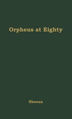 Orpheus at Eighty