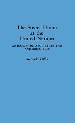 The Soviet Union at the United Nations