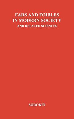 Fads and Foibles in Modern Sociology and Related Sciences