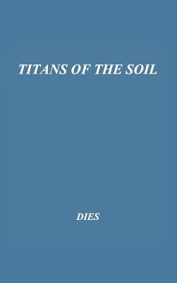 Titans of the Soil