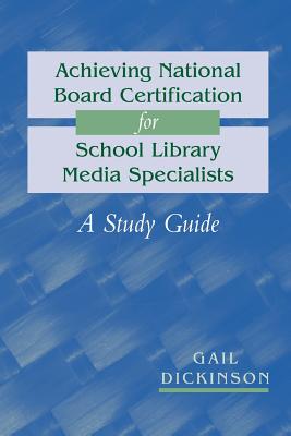 Achieving National Board Certification for School Library Media Specialists