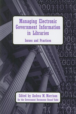 Managing Electronic Government Information in Libraries