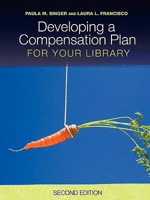 Developing a Compensation Plan for Your Library