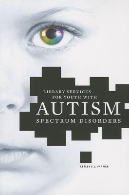 Library Services for Youth with Autism Spectrum Disorder