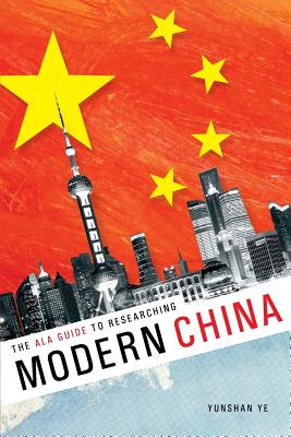 The ALA Guide to Researching Modern China