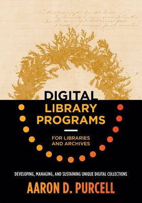 Digital Library Programs for Libraries and Archives