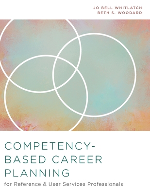 Competency-Based Career Planning for Reference and User Services Professionals