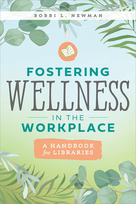 Fostering Wellness in the Workplace