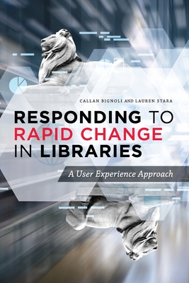 Responding to Rapid Change in Libraries