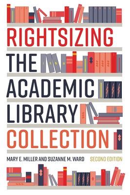 Rightsizing the Academic Library Collection