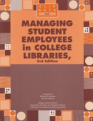 Managing Student Employees in College Libraries