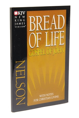 NKJV, Bread of Life Gospel of John, Paperback