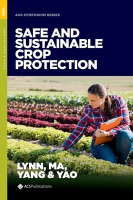 Safe and Sustainable Crop Protection