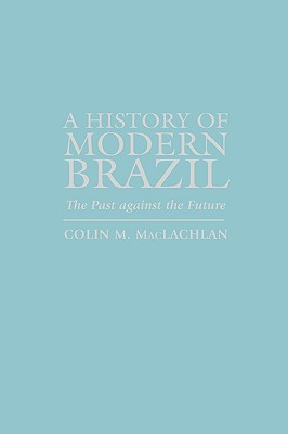 A History of Modern Brazil