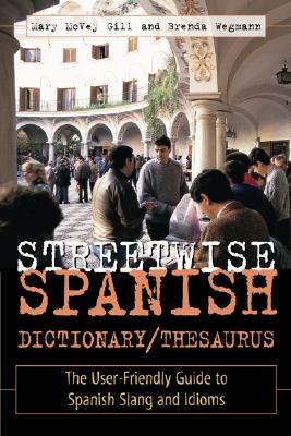 Streetwise Spanish Dictionary/Thesaurus