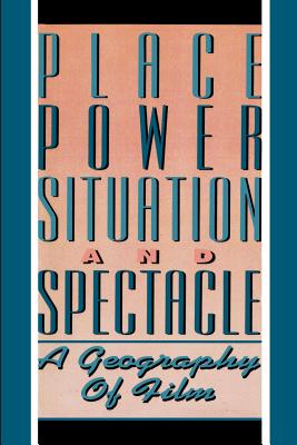 Place, Power, Situation and Spectacle