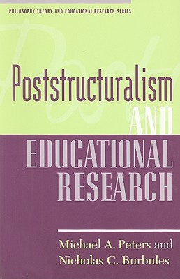 Poststructuralism and Educational Research