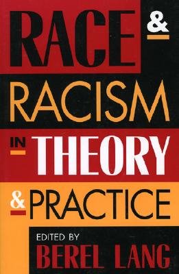 Race and Racism in Theory and Practice