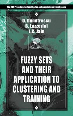 Fuzzy Sets & their Application to Clustering & Training