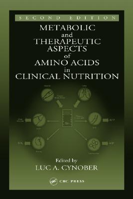 Metabolic & Therapeutic Aspects of Amino Acids in Clinical Nutrition