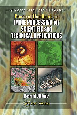 Practical Handbook on Image Processing for Scientific and Technical Applications