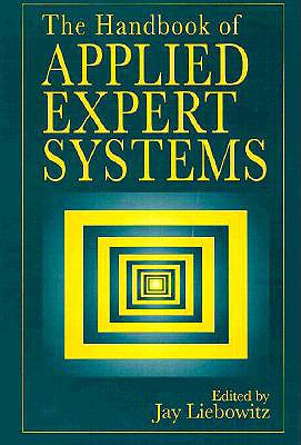 The Handbook of Applied Expert Systems