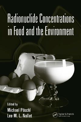 Radionuclide Concentrations in Food and the Environment