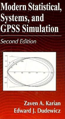 Modern Statistical, Systems, and GPSS Simulation, Second Edition