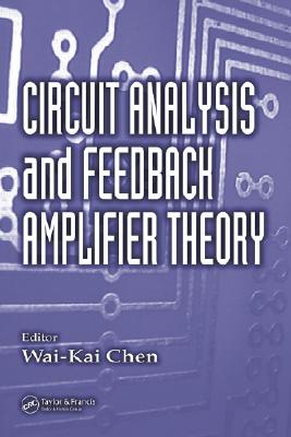 Circuit Analysis and Feedback Amplifier Theory