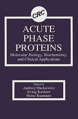 Acute Phase Proteins Molecular Biology, Biochemistry, and Clinical Applications