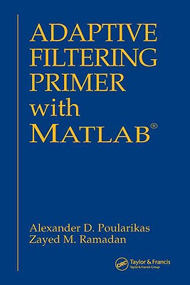 Adaptive Filtering Primer with MATLAB