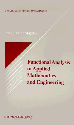 Functional Analysis in Applied Mathematics and Engineering