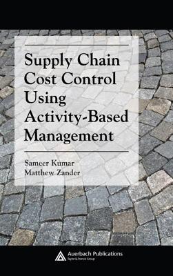 Supply Chain Cost Control Using Activity-Based Management