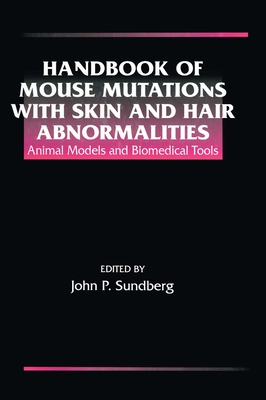 Handbook of Mouse Mutations with Skin and Hair Abnormalities