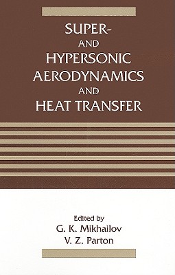 Super- and Hypersonic Aerodynamics and Heat Transfer