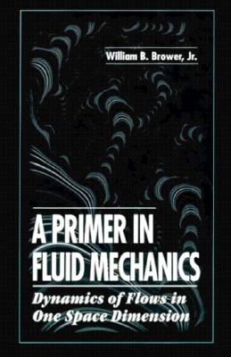 A Primer in Fluid MechanicsDynamics of Flows in One Space Dimension