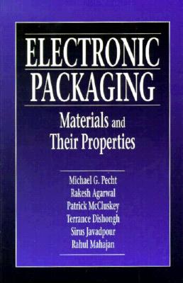 Electronic Packaging Materials and Their Properties