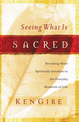 Seeing What Is Sacred