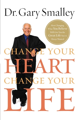 Change Your Heart, Change Your Life