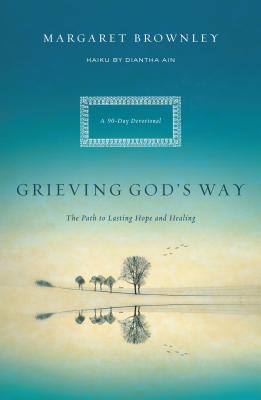 Grieving God''s Way