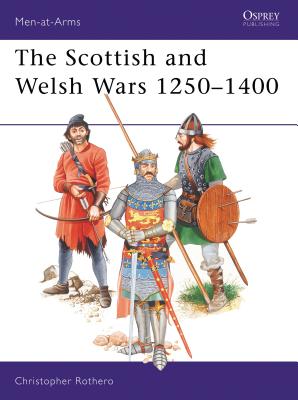 The Scottish and Welsh Wars 1250-1400