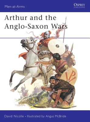 Arthur and the Anglo-Saxon Wars