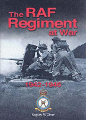 RAF Regiment at War 1942-1946