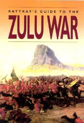 David Rattray's Guide to the Zulu War