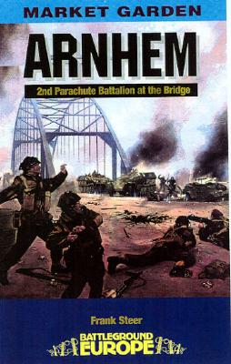 Arnhem: 2nd Parachute Battalion at the Bridge