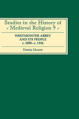 Westminster Abbey and its People c.1050-c.1216