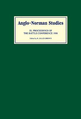 Anglo-Norman Studies IX