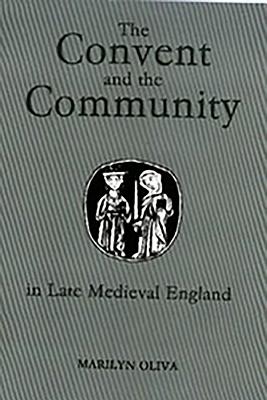 The Convent and the Community in Late Medieval England