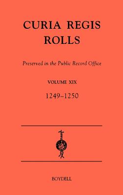 Curia Regis Rolls preserved in the Public Record Office XIX  [33-34 Henry III] (1249-1250)