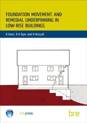 Foundation Movement and Remedial Underpinning in Low-Rise Buildings